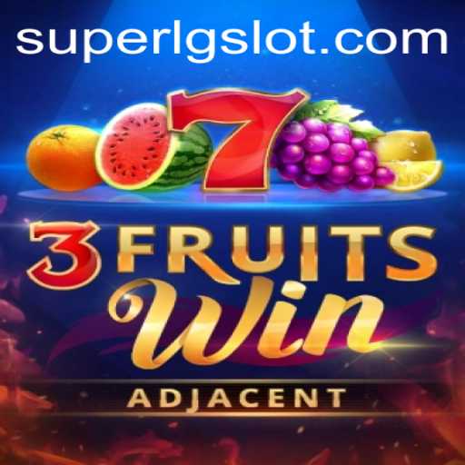 3FruitsWin: A Sweet Gaming Experience with a Twist of SUPERLG