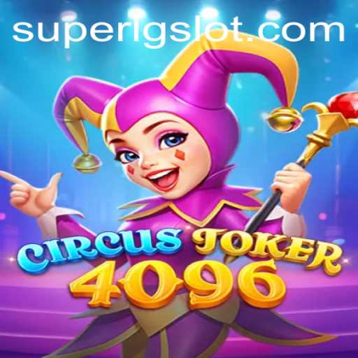 Experience the Excitement of CircusJoker4096: A Game Like No Other