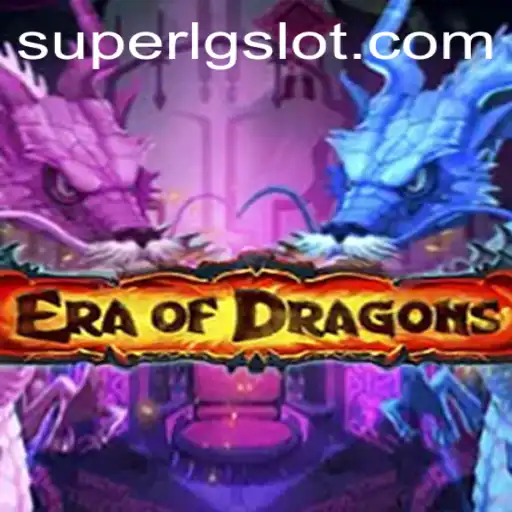 EraOfDragons: Unleashing Your Inner Dragon Master in the Age of SuperLG