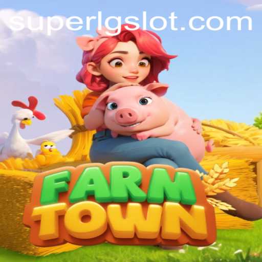 The Immersive World of FarmTown: Discovering SUPERLG