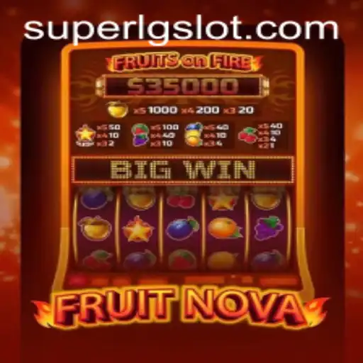 Discover the Exciting World of FruitNova with SUPERLG