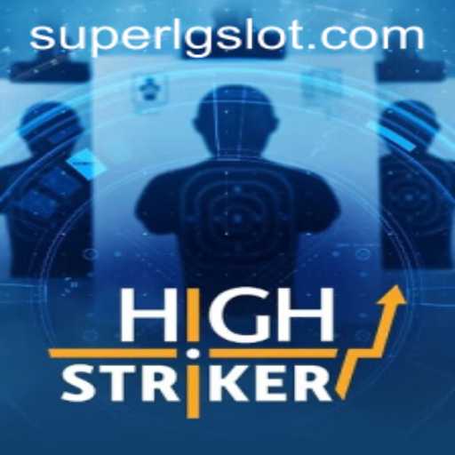 Unveiling HighStriker: A Thrilling Game Experience with SUPERLG Updates