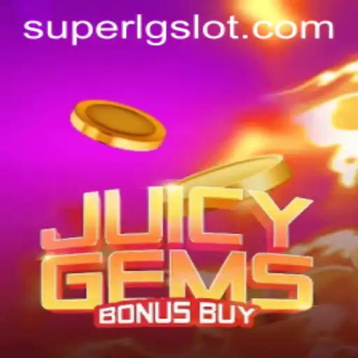 Discover the Exciting World of JuicyGemsBonusBuy and the SUPERLG Feature