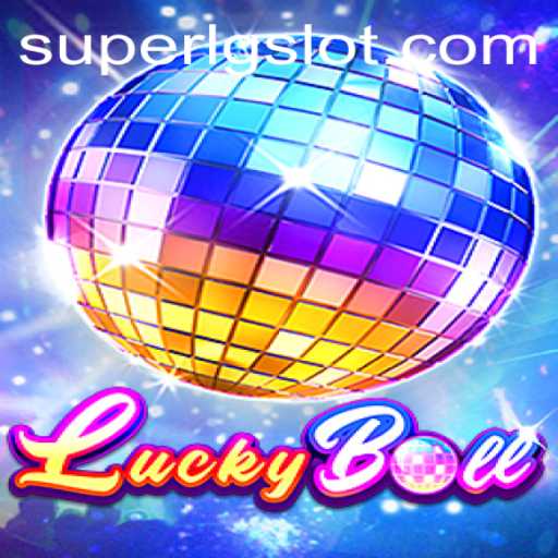Exploring LuckyBall and the Excitement of SUPERLG