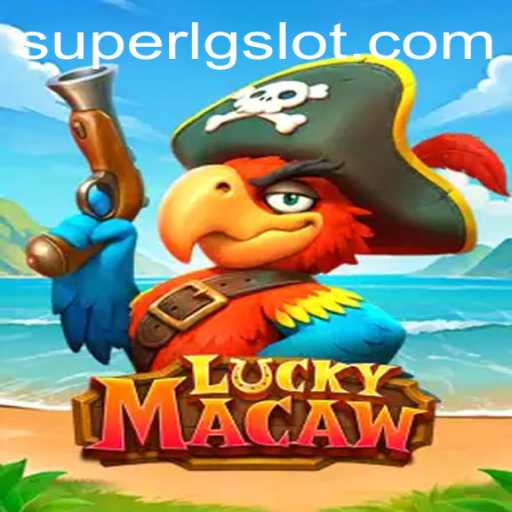 Discover the Thrilling World of LuckyMacaw: A Deep Dive into SUPERLG