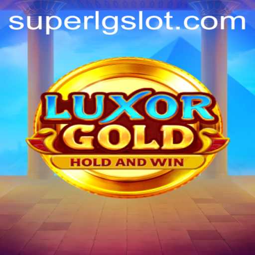 LuxorGold: Unearthing Ancient Riches with SUPERLG