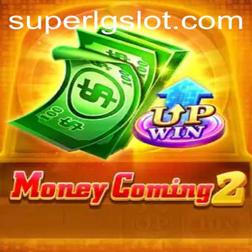 Exploring the Thrills of MoneyComing2: The Next-Gen Game Featuring SUPERLG