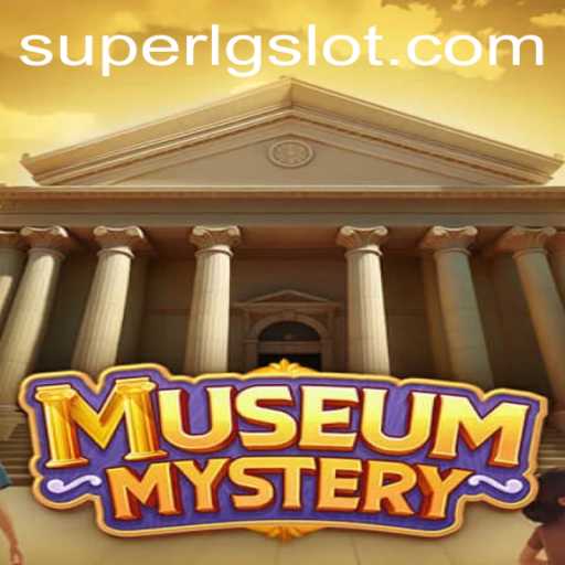 Unravel the Excitement: Dive into the World of MuseumMystery with SUPERLG