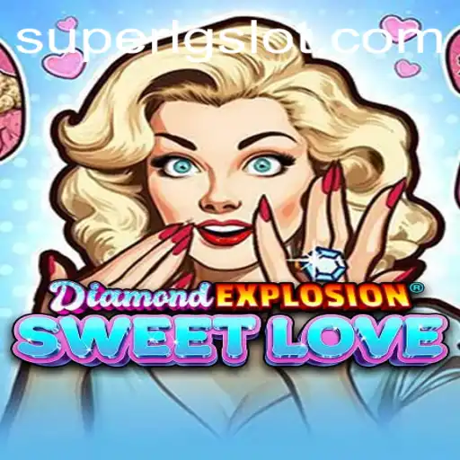 Exploring DiamondExplosionSweetLove: A Modern Gaming Marvel