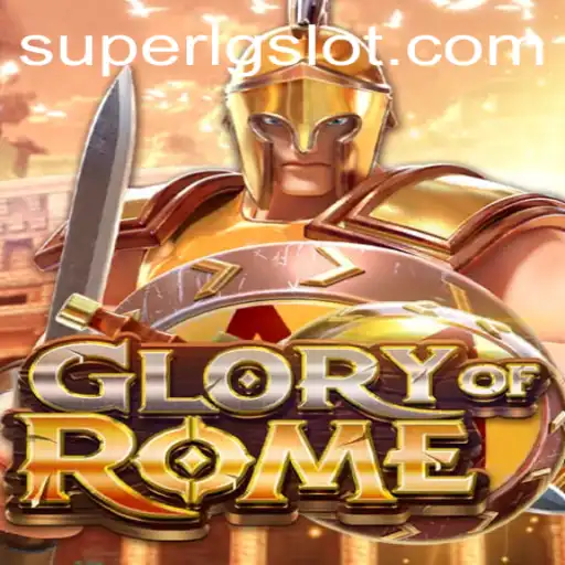 Unveiling GloryofRome: The Epic Strategy Game Revolutionized by SUPERLG