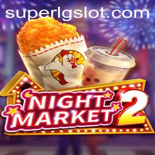 NightMarket2: Exploring the World of SUPERLG in a Dynamic Gaming Landscape