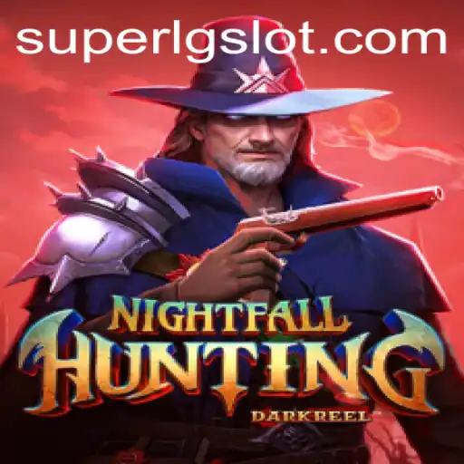 Unveiling the Thrills and Strategy Behind NightfallHunting: The Ultimate SUPERLG Adventure