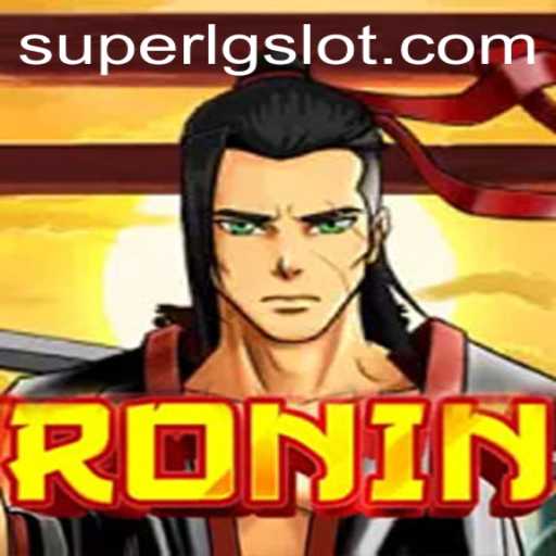 The Intriguing World of Ronin SUPERLG