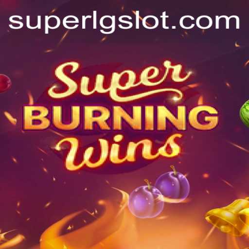 Dive Into the Exciting World of SuperBurningWins Amidst Gaming's Dynamic Landscape