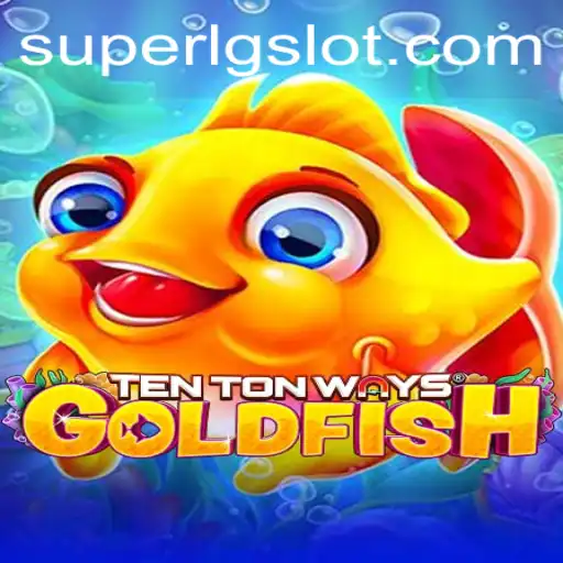 Dive Into the World of TenTonWaysGoldfish: An Aquatic Adventure with a SUPERLG Twist