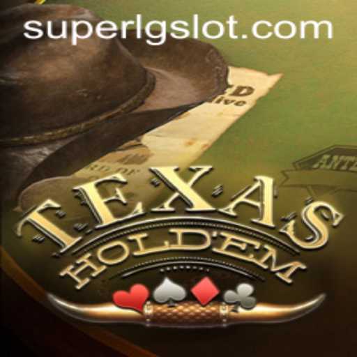 Texas Holdem and the Influence of SUPERLG