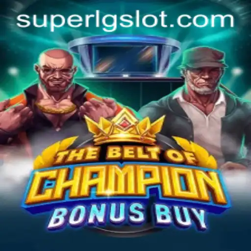 Unveiling TheBeltOfChampionBonusBuy: A Riveting Gaming Experience with a SUPERLG Twist