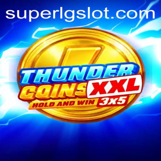 Discover the Thrilling World of ThunderCoinsXxl with SUPERLG Challenge